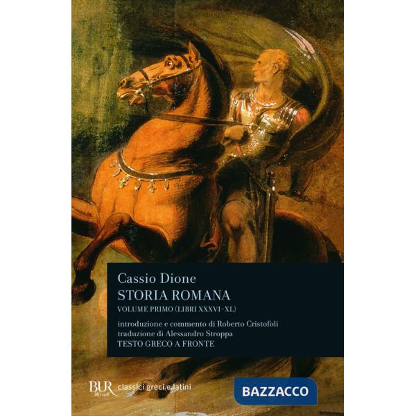 Storia romana. Testo greco a fronte. Vol. 1: Libri 36-40