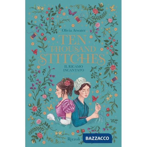Ten thousand stitches. Il ricamo incantato. La biblioteca di Daphne