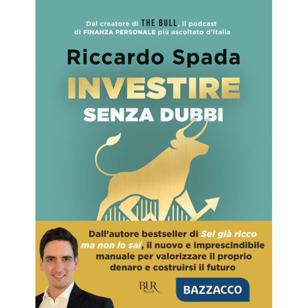 Investire senza dubbi. La guida definitiva per costruire un portafoglio consapevole