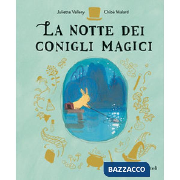 Notte dei conigli magici. Ediz. a colori (La)