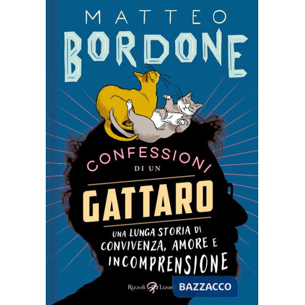 Confessioni di un gattaro. Una lunga storia di convivenza, amore e incomprensione