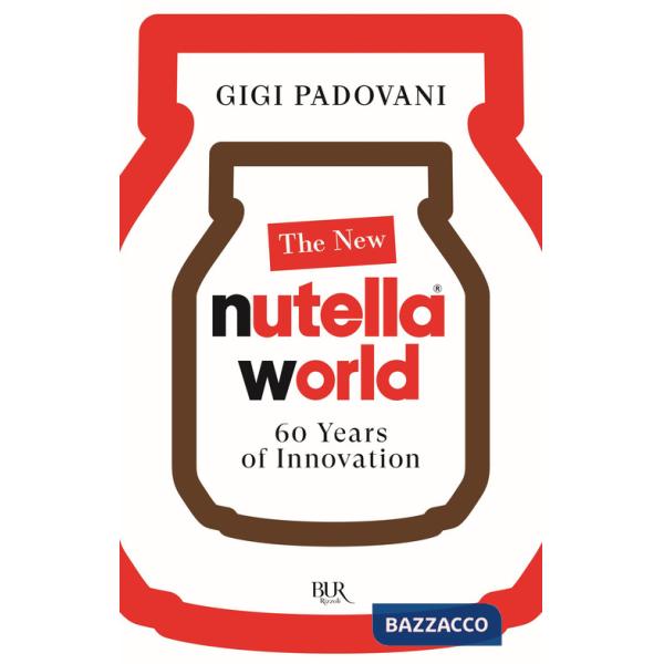 New Nutella World. 60 years of innovation (The)