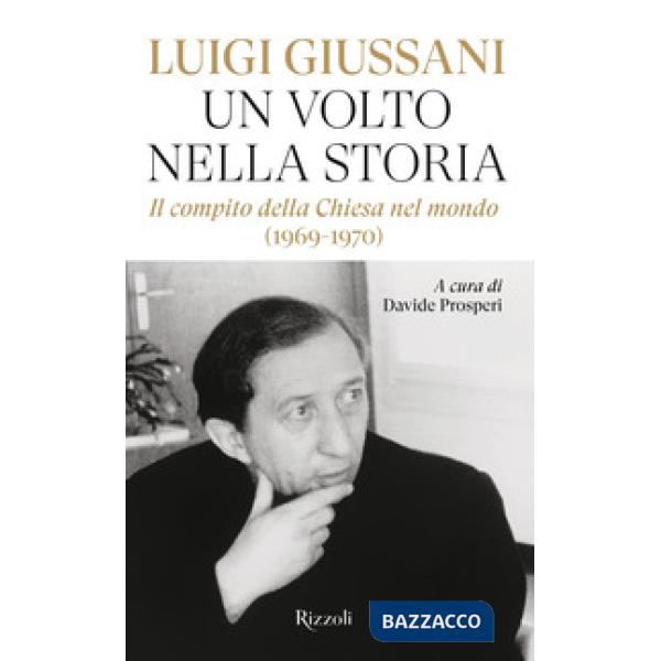 Volto nella storia. Il compito della Chiesa nel mondo (1969-1970) (Un)