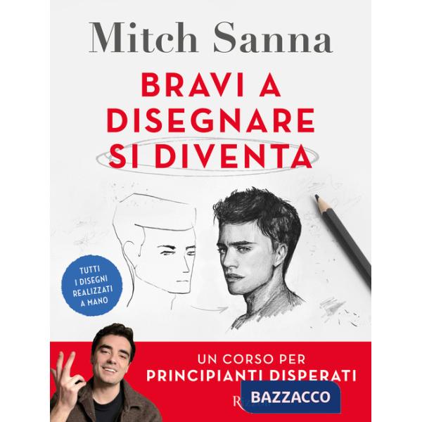 Bravi a disegnare si diventa. Un corso per principianti disperati