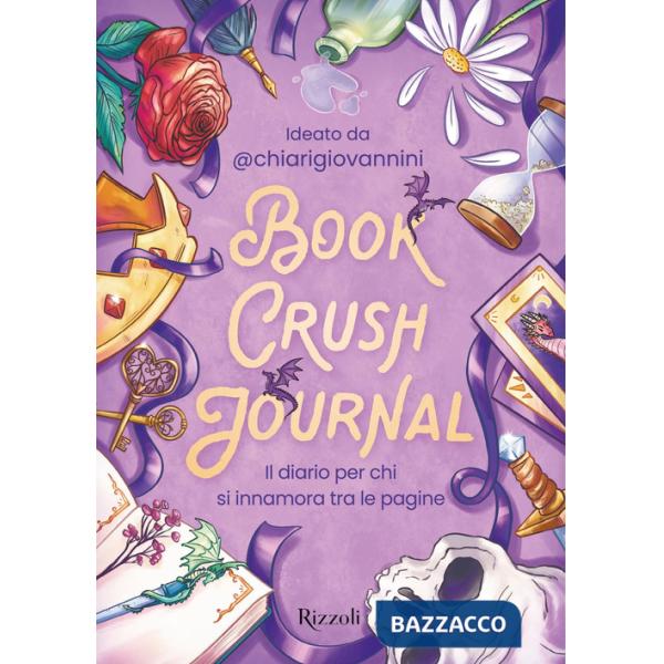 Book crush journal. Il diario per chi si innamora tra le pagine