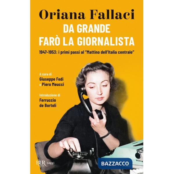 Da grande farò la giornalista. 1947-1953: i primi passi al «Mattino dell'Italia centrale»
