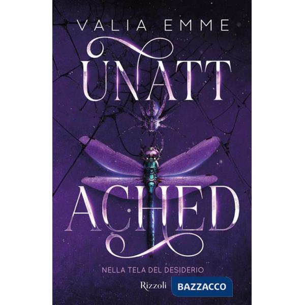 Unattached. Nella tela del desiderio