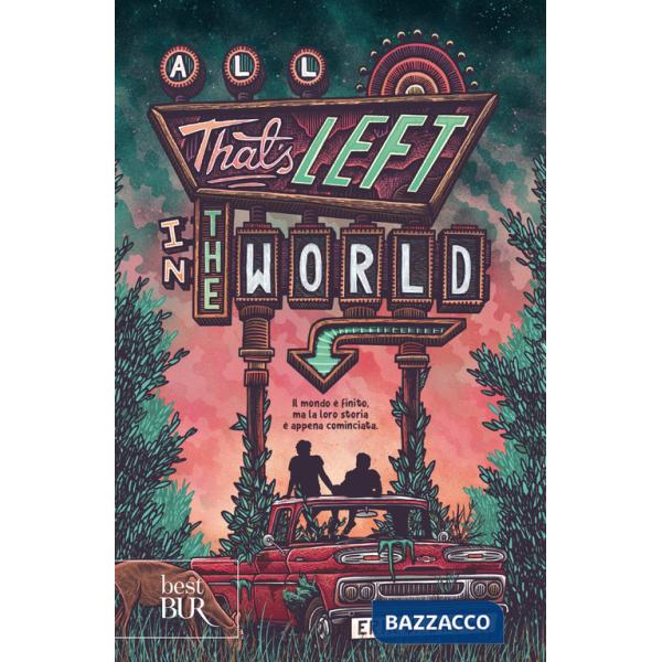 All that's left in the world. Ediz. italiana