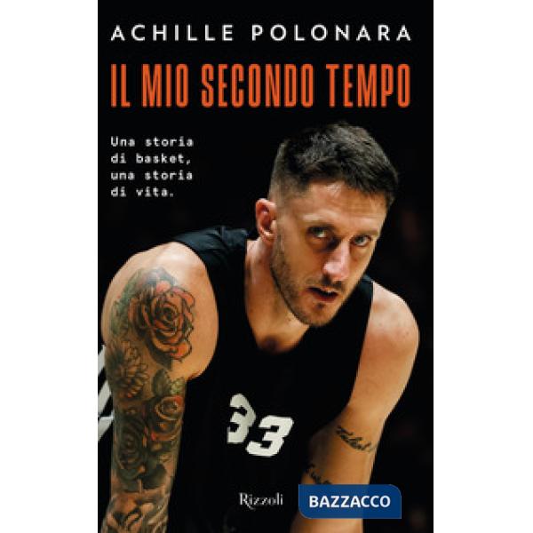 Mio secondo tempo. Una storia di basket, una storia di vita (Il)