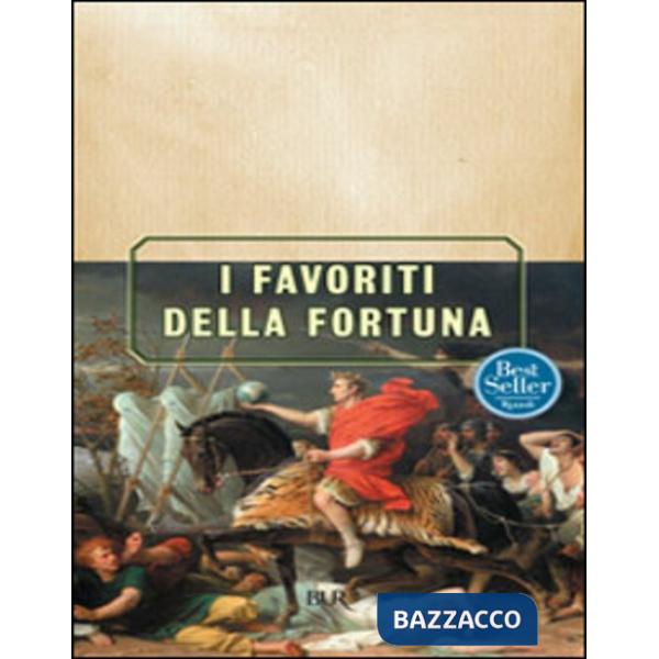 Favoriti della fortuna (I)