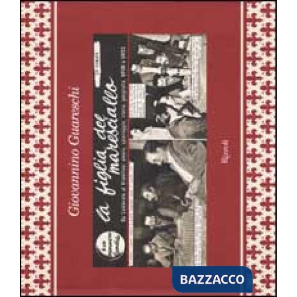 Figlia del maresciallo. Da Lambrate al Cremlino: amore, spionaggio, storia, geografia, UPIM e URSS (La)