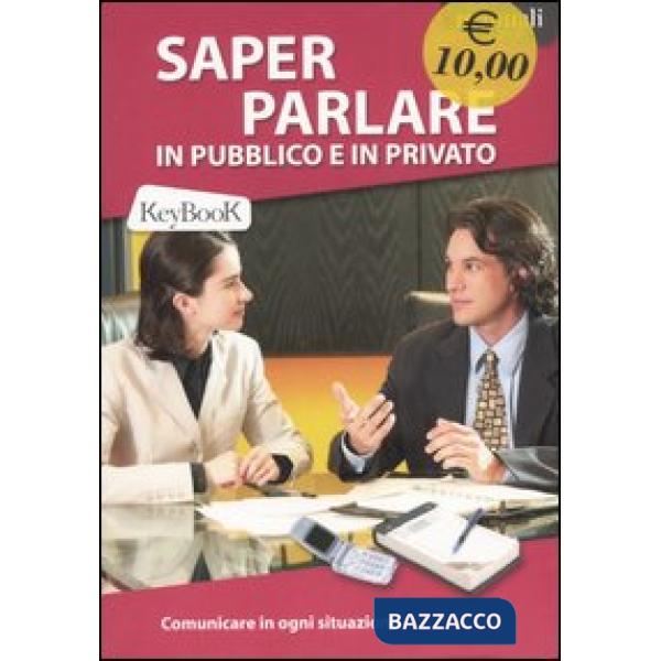 Saper parlare in pubblico e in privato