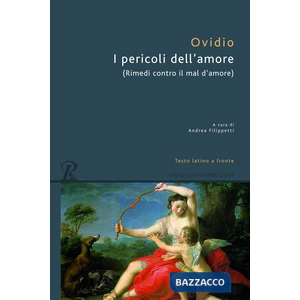 Pericoli dell'amore. Testo latino a fronte (I)