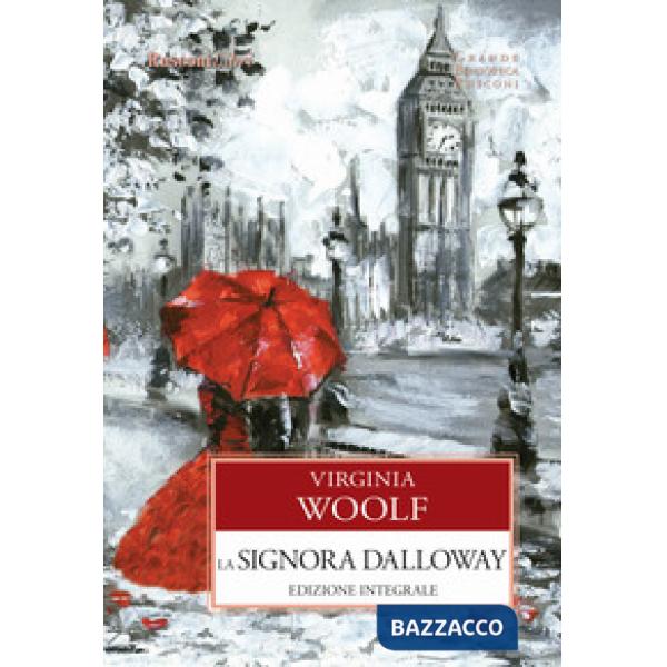 Signora Dalloway. Ediz. integrale (La)