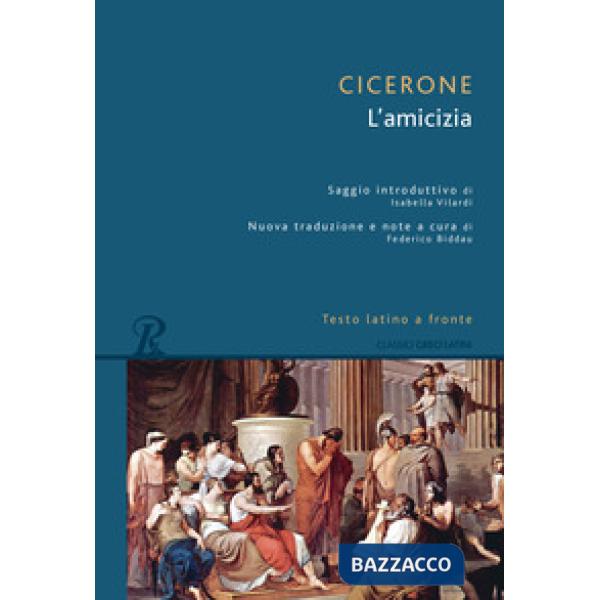 Amicizia. Testo latino a fronte. Ediz. integrale (L')