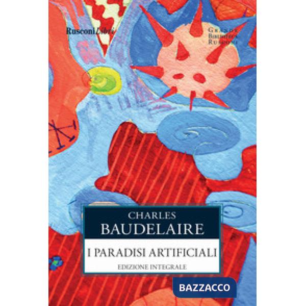 Paradisi artificiali. Ediz. integrale (I)
