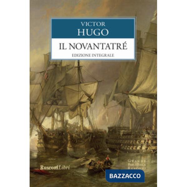 Novantatré. Ediz. integrale (Il)