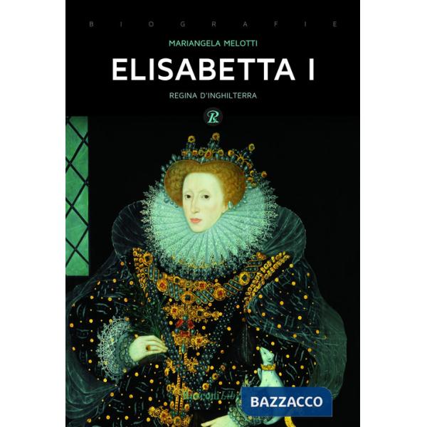 Elisabetta I. Regina d'Inghilterra