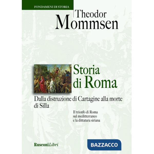 Storia di Roma. Dalla distruzione di Cartagine alla morte di Silla