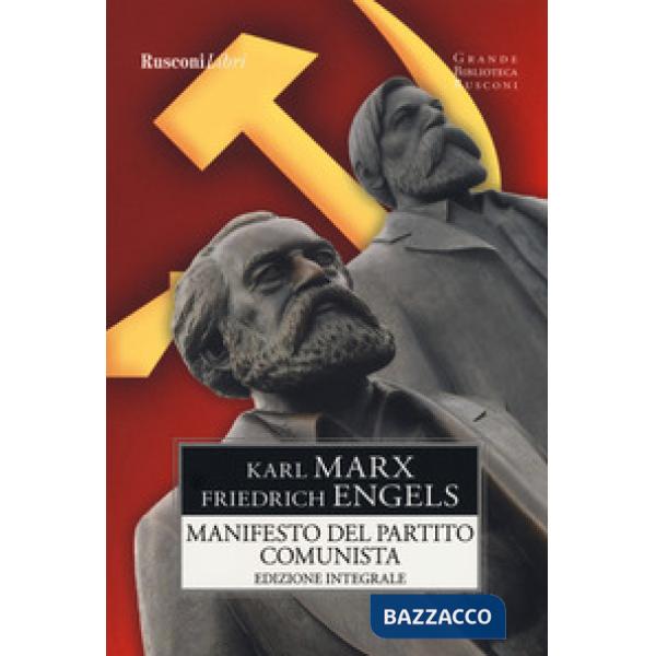 Manifesto del Partito Comunista. Ediz. integrale