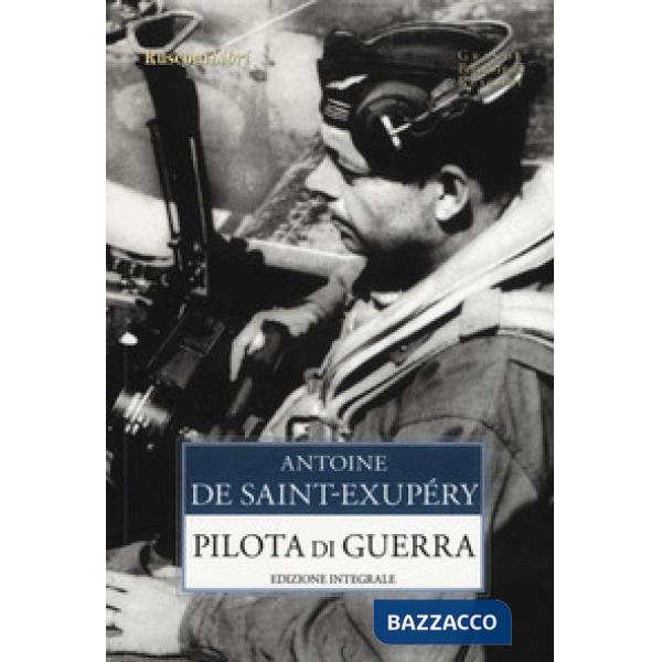 Pilota di guerra. Ediz. integrale