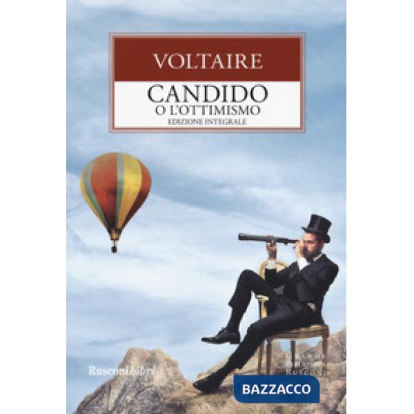 Candido o l'ottimismo-Trattato sulla tolleranza. Ediz. integrale