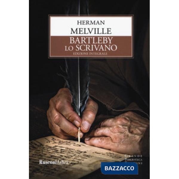 Bartleby lo scrivano. Ediz. integrale