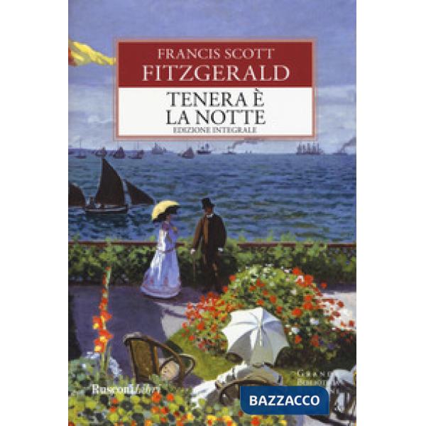 Tenera è la notte. Ediz. integrale