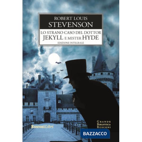 Strano caso del Dottor Jekyll e Mister Hyde. Ediz. integrale (Lo)