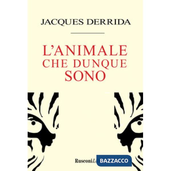 Animale che dunque sono (L')