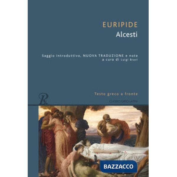 Alcesti. Testo greco a fronte