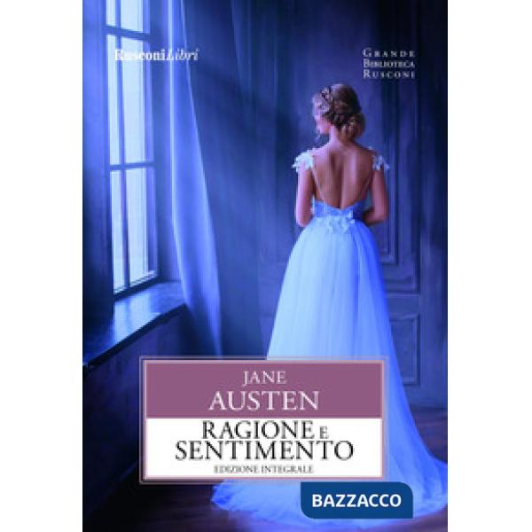 Ragione e sentimento. Ediz. integrale