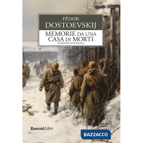 Memorie da una casa di morti. Ediz. integrale