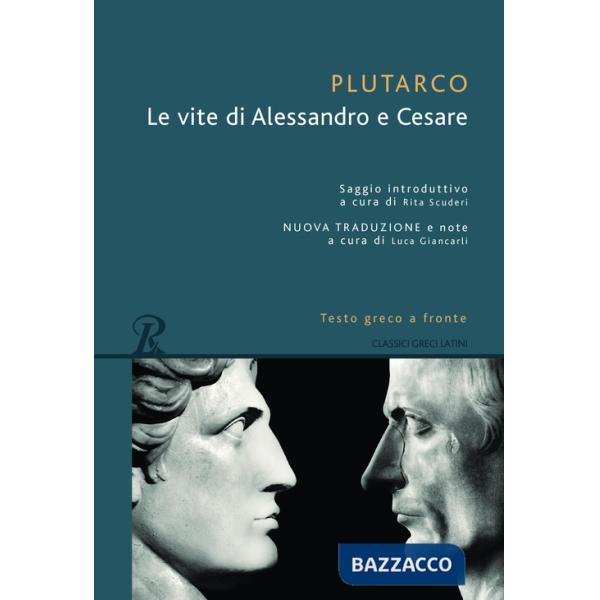 Vite di Alessandro e Cesare. Testo greco a fronte (Le)