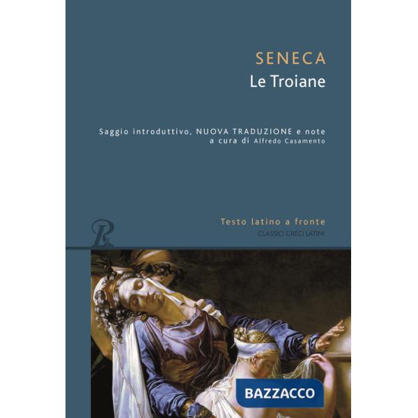 Troiane. Testo latino a fronte (Le)