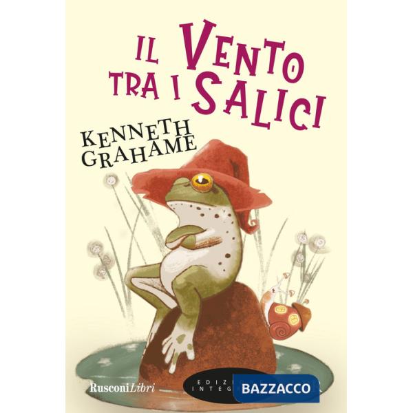 Vento tra i salici. Ediz. integrale (Il)