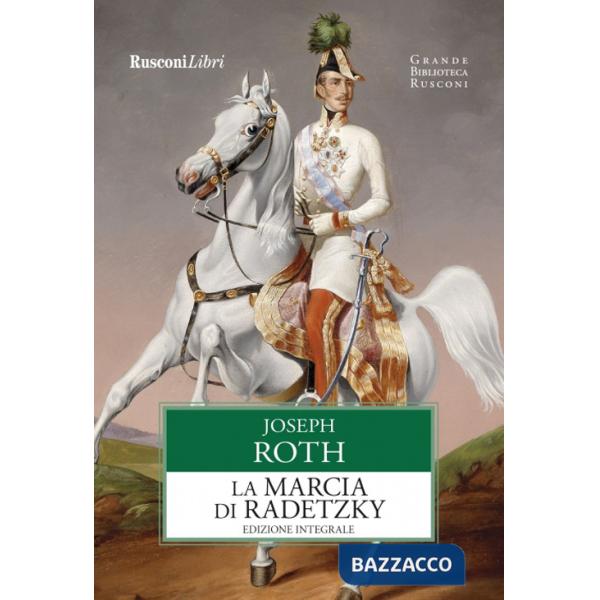 Marcia di Radetzky. Ediz. integrale (La)