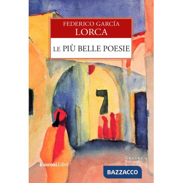 Più belle poesie. Ediz. integrale (Le)