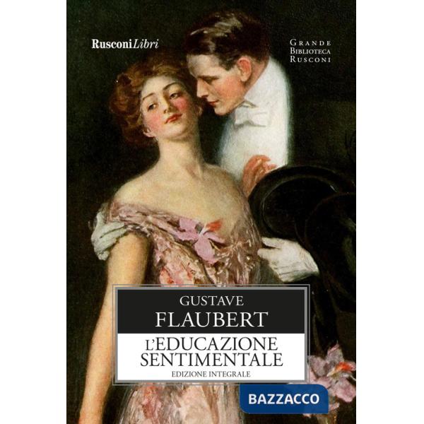 Educazione sentimentale. Ediz. integrale (L')