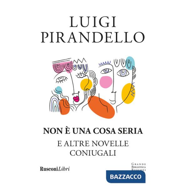 Non è una cosa seria e altre novelle coniugali