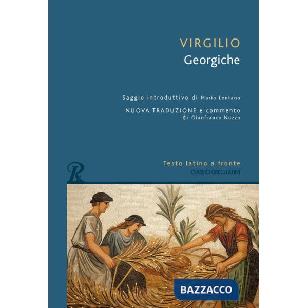 Georgiche. Testo latino a fronte. Ediz. bilingue