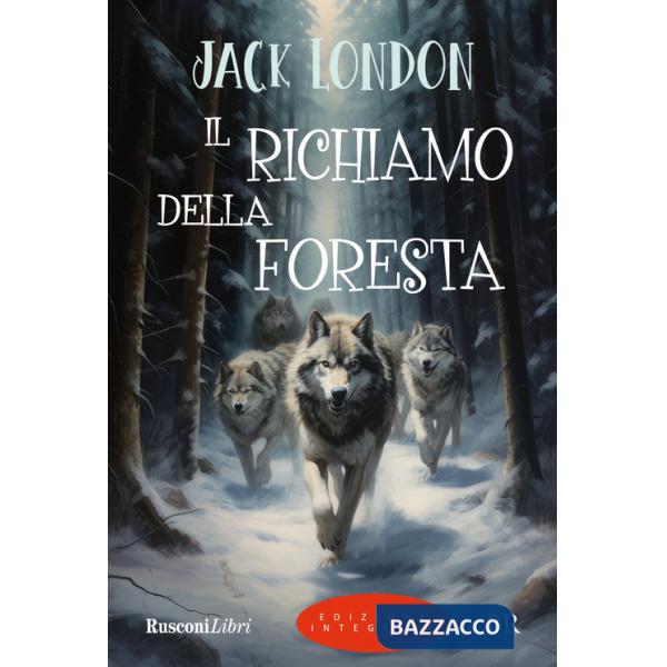 Richiamo della foresta. Ediz. integrale (Il)