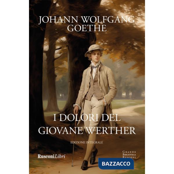 Dolori del giovane Werther. Ediz. integrale (I)
