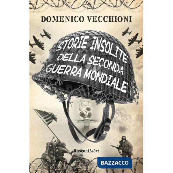 Storie insolite della Seconda guerra mondiale