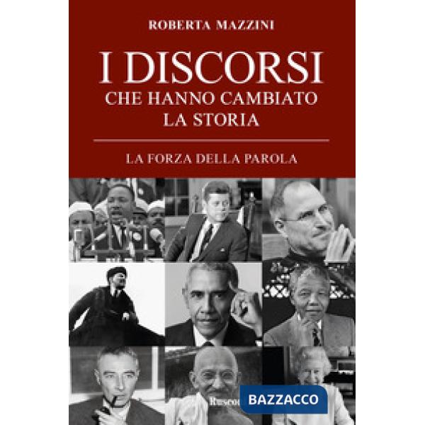 Discorsi che hanno cambiato la storia. La forza della parola (I)