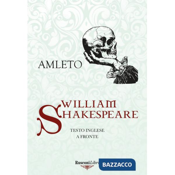Amleto. Testo inglese a fronte. Ediz. bilingue
