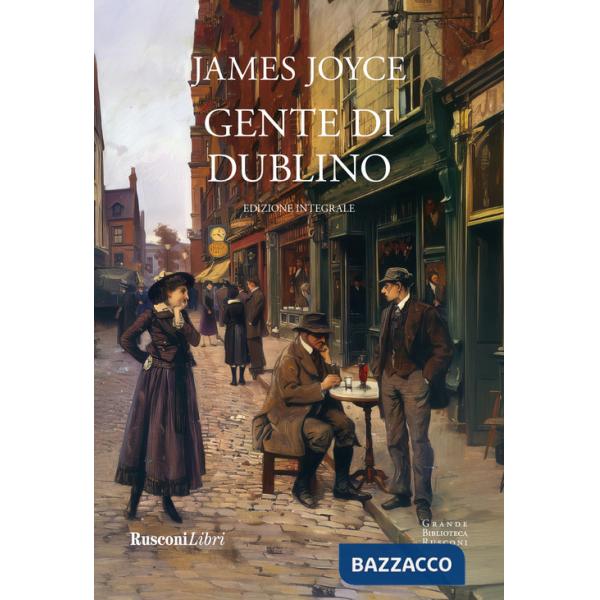 Gente di Dublino. Ediz. integrale