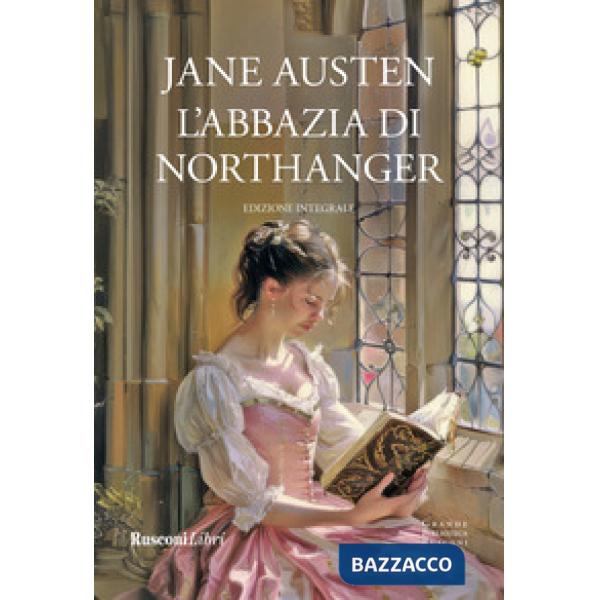 Abbazia di Northanger. Ediz. integrale (L')