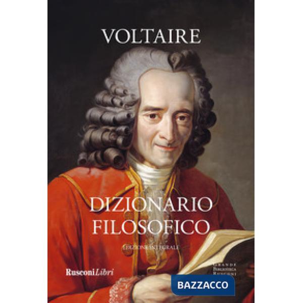 Dizionario filosofico. Ediz. integrale