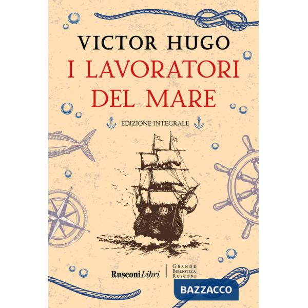 Lavoratori del mare. Ediz. integrale (I)